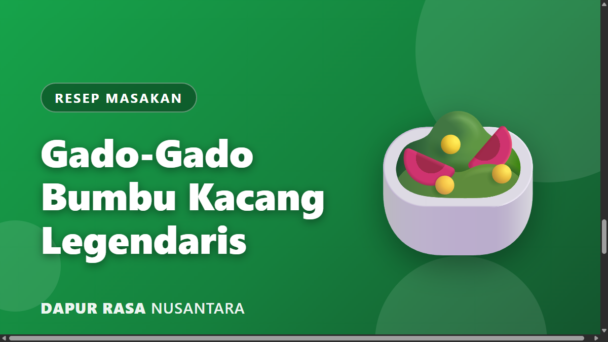 Resep Gado-Gado: Salad Indonesia dengan Bumbu Kacang Legendaris